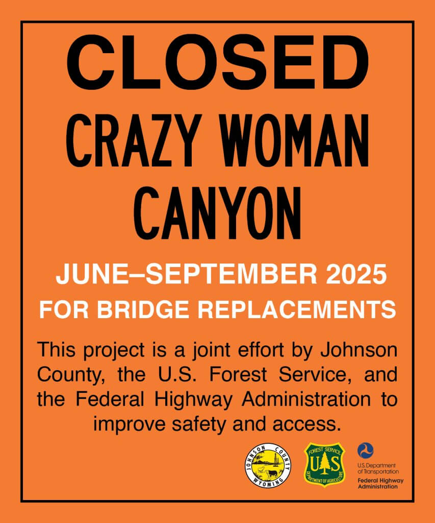 Crazy Woman Canyon Closures For 2025 Crazy Woman Canyon Closures For 2025